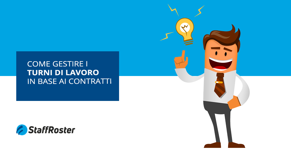 Come Organizzare i Turni di Lavoro in base ai Contratti